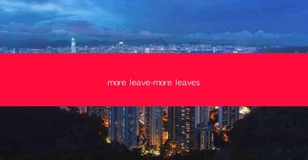 more leave-more leaves