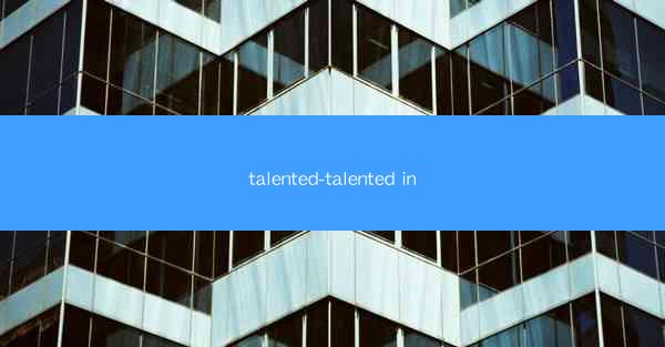 talented-talented in